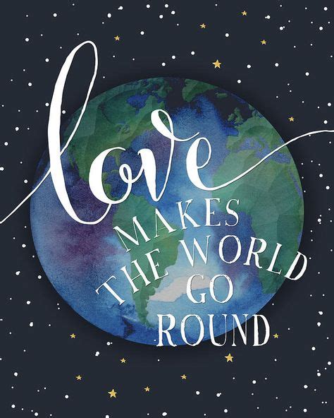 Love Makes The World Go Round 2 By Amy Cummings Art Quotes Inspirational Custom Canvas Prints
