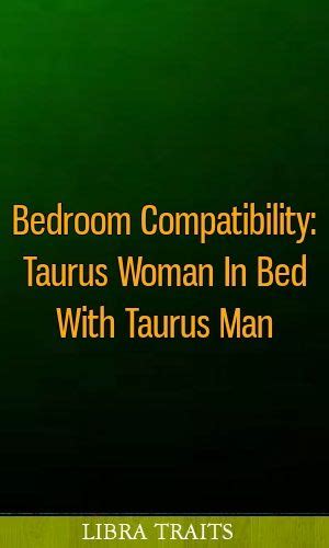 We did not find results for: Bedroom Compatibility: Taurus Woman In Bed With Taurus Man ...