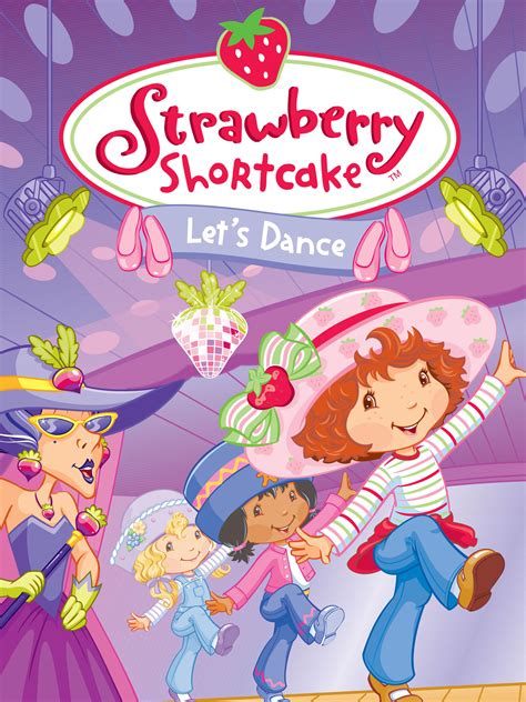 Strawberry Shortcake Lets Dance Where To Watch And Stream Tv Guide