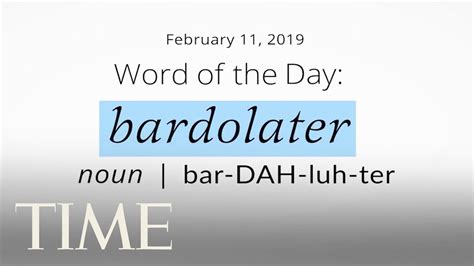 Word Of The Day Bardolater Merriam Webster Word Of The Day Time