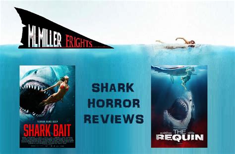 Shark Bait 2022 And The Requin 2022 Reviews Mlmillerwrites