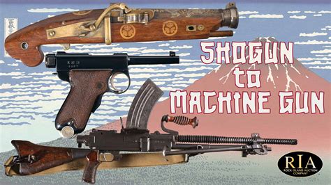 Shogun To Machine Gun Japanese Firearms Rock Island Auction