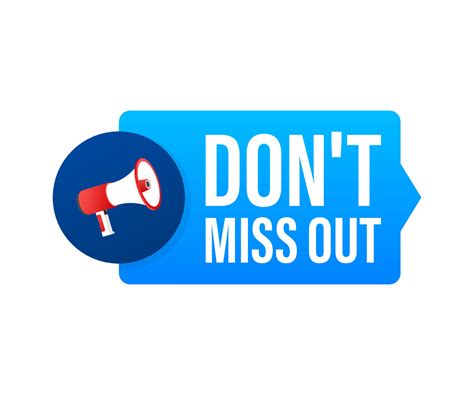 Hand holding megaphone Dont miss out. Vector stock illustration