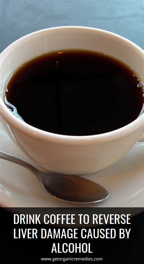 Is It Safe To Drink Coffee After Alcohol Drink Coffee To Reverse Liver Damage Caused By