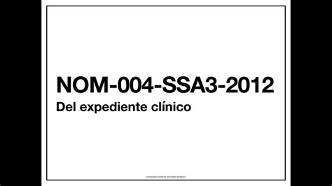 Nom 004 Ssa3 2012 Del Expediente Clínico Youtube