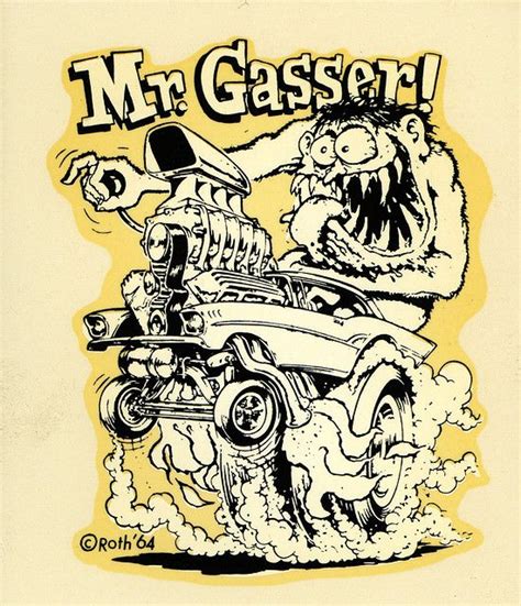 Mr Gasser Cool Car Drawings Cartoon Drawings Rat Rods Car Art Art