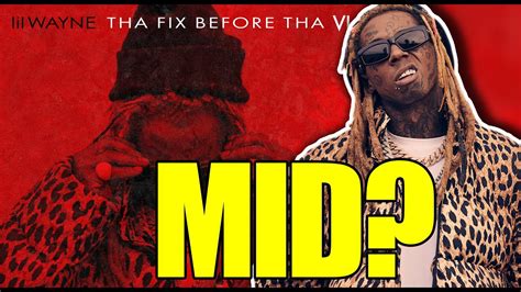 Is This It Lil Wayne Tha Fix Before Tha Vi Youtube