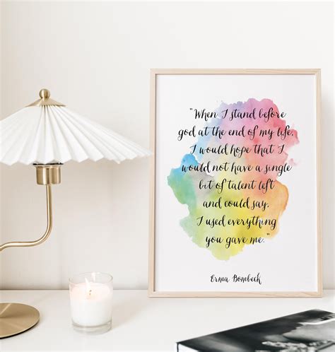 Erma Bombeck Quote Stand Before God Inspirational Etsy
