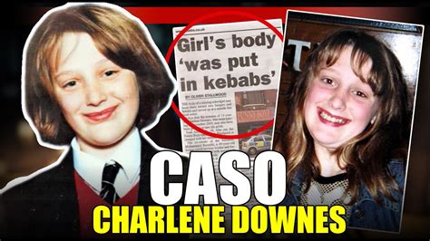 El Terrible Caso De Charlene Downes Elisbethm Youtube