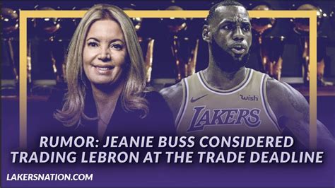 Lakers Newsfeed Jeanie Buss Reportedly Considered Trading Lebron After