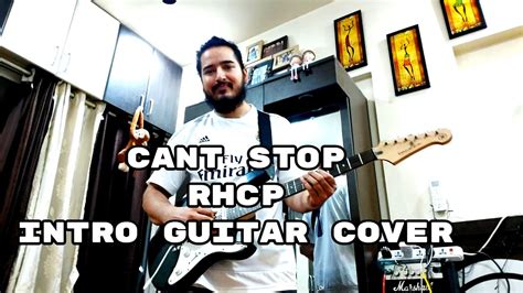 Cant Stop Intro Guitar Cover Red Hot Chili Peppers Cant Stop Intro