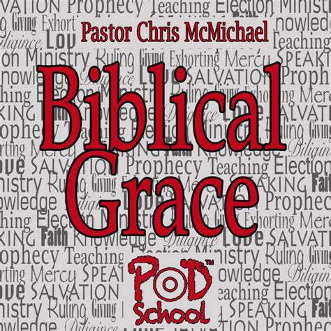 Biblical Grace Podschool
