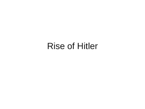 Ppt Rise Of Hitler An Evaluation Of The Reasons Why The Nazis