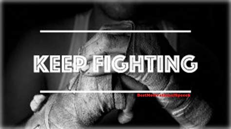 Keep Fighting Best Motivational Video Youtube