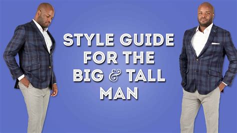 Style Guide For The Big And Tall Man Outfit Advice For Muscular Or