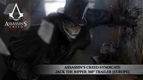 Assassin s Creed Syndicate刺客教條梟雄開膛手傑克 360 度預告片 Jack the Ripper 360