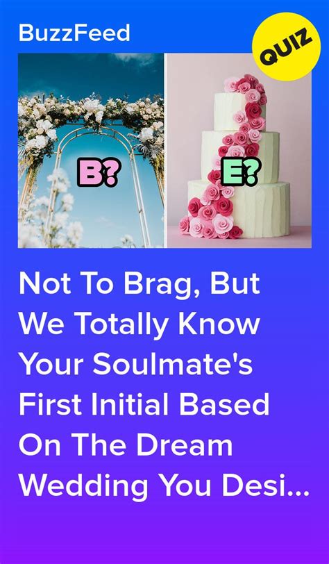 Plan Your Dream Wedding And Find Out Your Soulmates First Initial Quizzes For Fun Fun