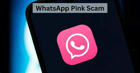 What Is Whatsapp Pink Scam