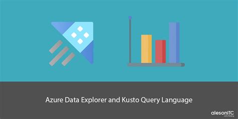 Azure Data Explorer And Kusto Query Language