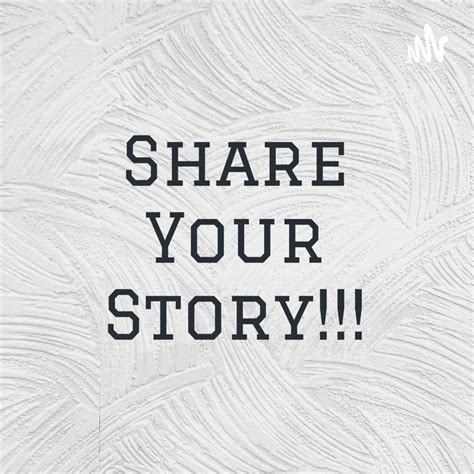 Share Your Story Podcast On Spotify