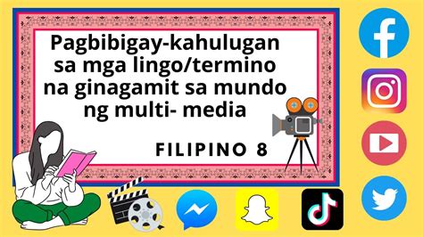 Filipino 8 Pagbibigay Kahulugan Sa Mga Terminong Ginagamit Sa Mundo Ng