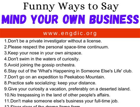 30 Funny Ways To Say Mind Your Own Business Engdic