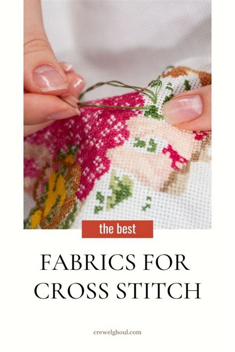 The Ultimate Guide To Cross Stitch Fabrics