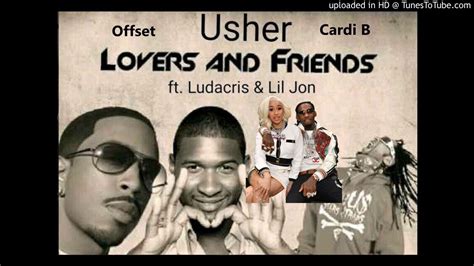 Lovers And Friendsclout Mashup Usher Ft Cardi B Offset Youtube