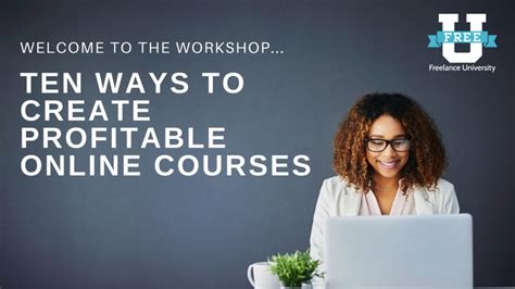 Discover Ten Ways To Create Online Courses Freelance University