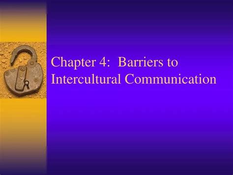Ppt Chapter 4 Barriers To Intercultural Communication Powerpoint