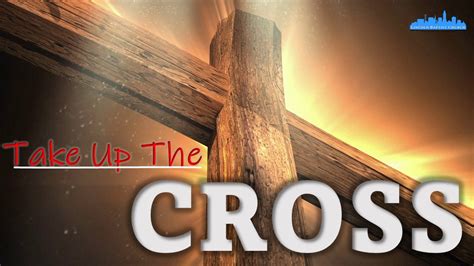 Take Up The Cross Logos Sermons