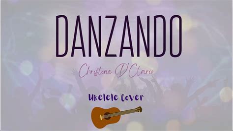 Danzando Ukelele Cover Christine Dclario Travy Joe Daniel