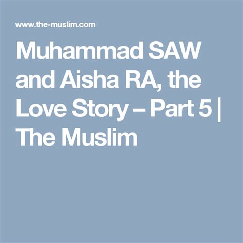 Hazrat Muhammad Saw And Hazrat Ayesha Love