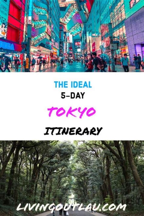 The Perfect 5 Day Tokyo Itinerary The Best Of Japan Livingoutlau