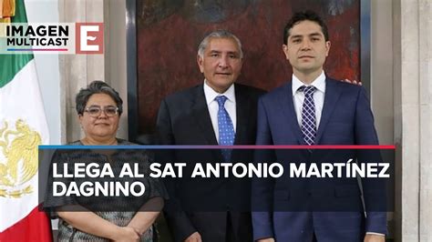 Antonio Martínez Dagnino Nuevo Titular Del Sat Youtube