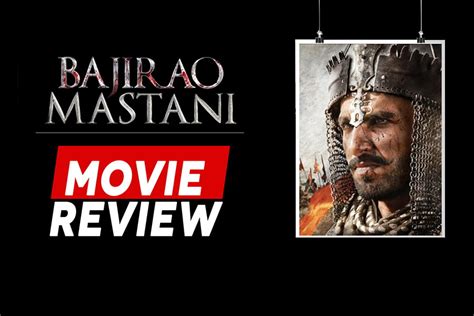 Bajirao Mastani Movie Review