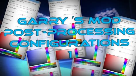 Garrys Mod Post Processing Configurations 1 Youtube