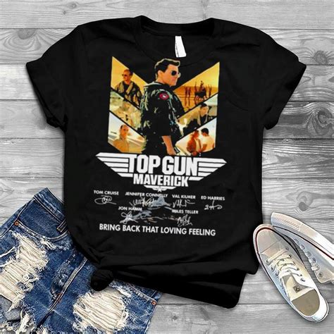 Top Gun Maverick Bring Back That Loving Feeling Signatures Shirt