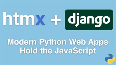 HTMX Django Modern Python Web Apps Hold The JavaScript Course