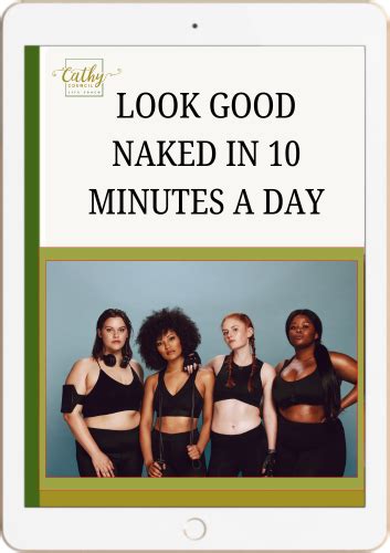 Look Good Naked In Minutes A Day Cathy Council