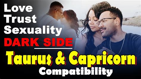 Taurus And Capricorn Compatibility In Love Life Trust And Intimacy