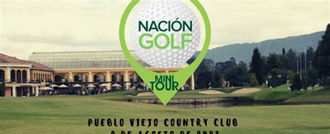 Pueblo Viejo Country Club 9 De Agosto De 2021 Nación Golf