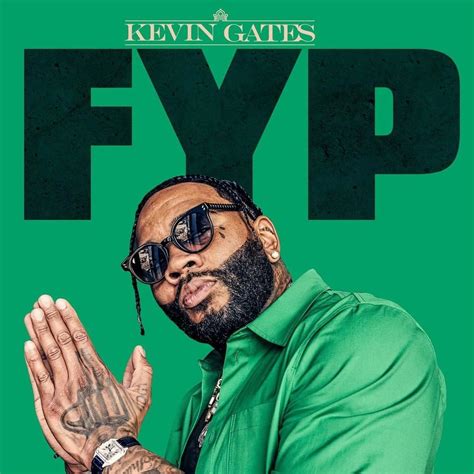 Kevin Gates Fyp Ep Lyrics And Tracklist Genius