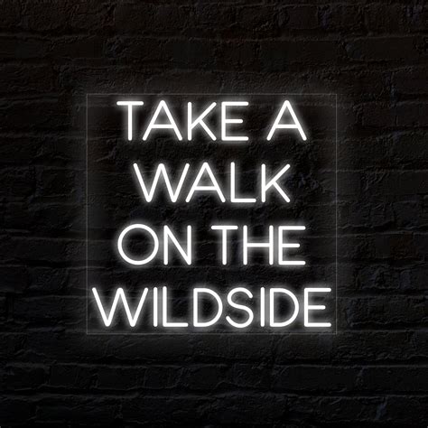 Take A Walk On The Wild Side Neon Sign Little Pineapple Neon