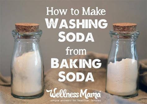 How To Make Washing Soda From Baking Soda Washing Soda Natural