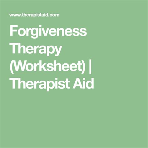 Forgiveness Therapy Worksheet Therapist Aid Therapy Worksheets