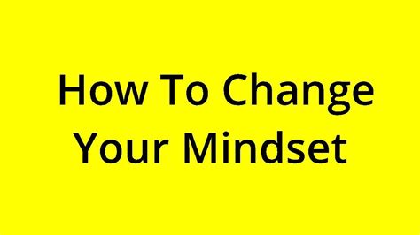 Solved How To Change Your Mindset Youtube