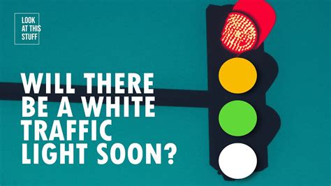 Why There Might Be White Traffic Light Soon Youtube
