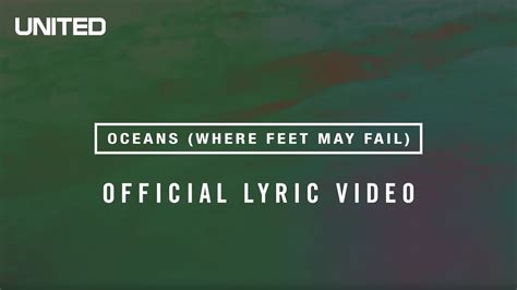 Hillsong united performs an acoustic version of oceans from the album zion live for relevant magazine.subscribe to relevant's youtube channel for more. Hillsong UNITED Oceans (Where Feet May Fail) Lyric Video - YouTube