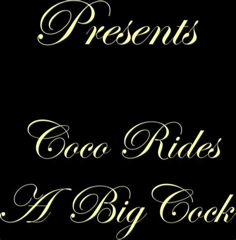Coco De Mal Rides A Big Cock Coco De Mal